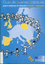 Guía de buenas prácticas para mejorar la relación familia-escuela editada por  el Centro de Profesorado y de Recursos de Gijón. Roza, M.B. (Coord.) (2003). 